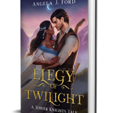 Elegy of Twilight - Angela J. Ford | Fantasy Author