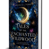 Tales of the Enchanted Wildwood - Angela J. Ford | Fantasy Author