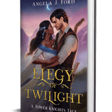 Elegy of Twilight - Angela J. Ford | Fantasy Author