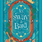 To Sway A Bard: A Thief x Sheriff Fantasy Romance - Angela J. Ford | Fantasy Author