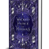 Wicked Prince of Mirrors: A villain gets the girl romantasy