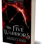 The Five Warriors (Signed) - Angela J. Ford | Fantasy Author